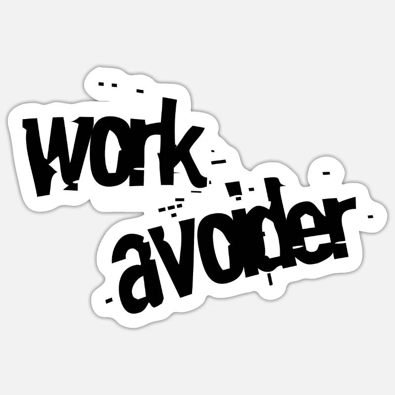 Work avoider - Sticker size S (10 x 10 cm) - white matte