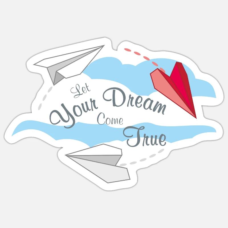 Let Your Dream Come True - Sticker size S (10 x 10 cm) - white matte