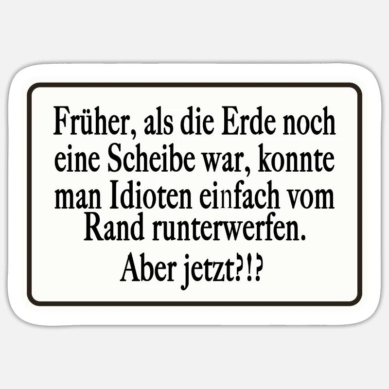 Früher als die Erde noch eine Scheibe war Sticker Größe S (10 x 10 cm)