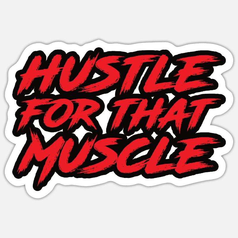 Hustle pour ce muscle - Sticker taille S (10 x 10 cm) - blanc mat