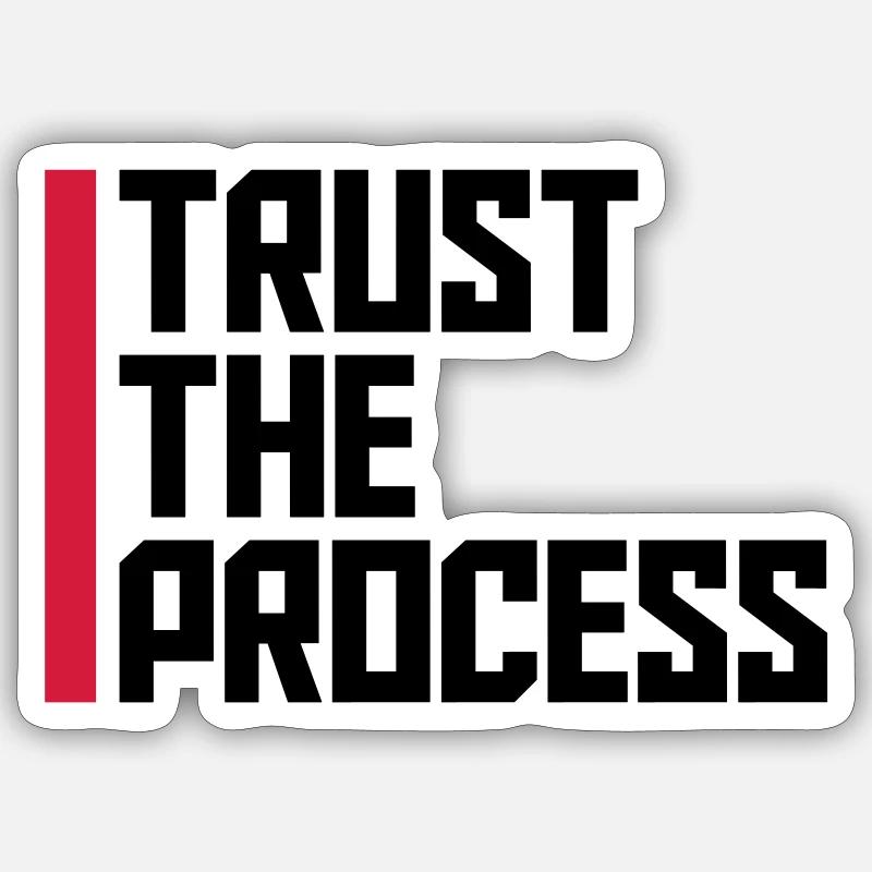 trust the process Quote - Sticker size S (10 x 10 cm) - white matte