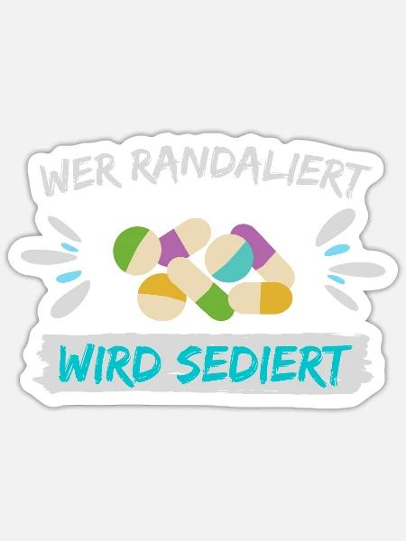 altenpfleger pflegerin randaliert sediert geschenk - Sticker Größe S (10 x 10 cm) - Mattweiß