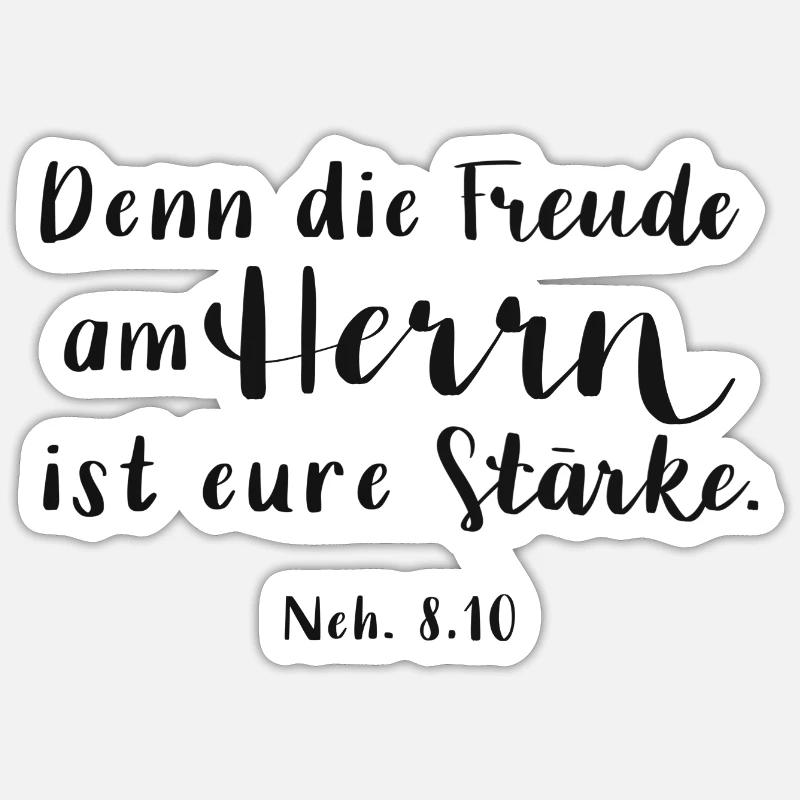 Denn die Freude am Herrn ist eure Stärke Sticker Größe S (10 x 10 cm)