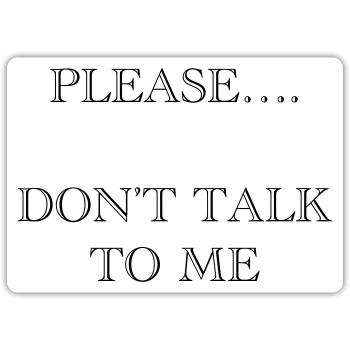 DONT TALK TO ME - Sticker Größe S (10 x 10 cm) - Mattweiß - Vorne