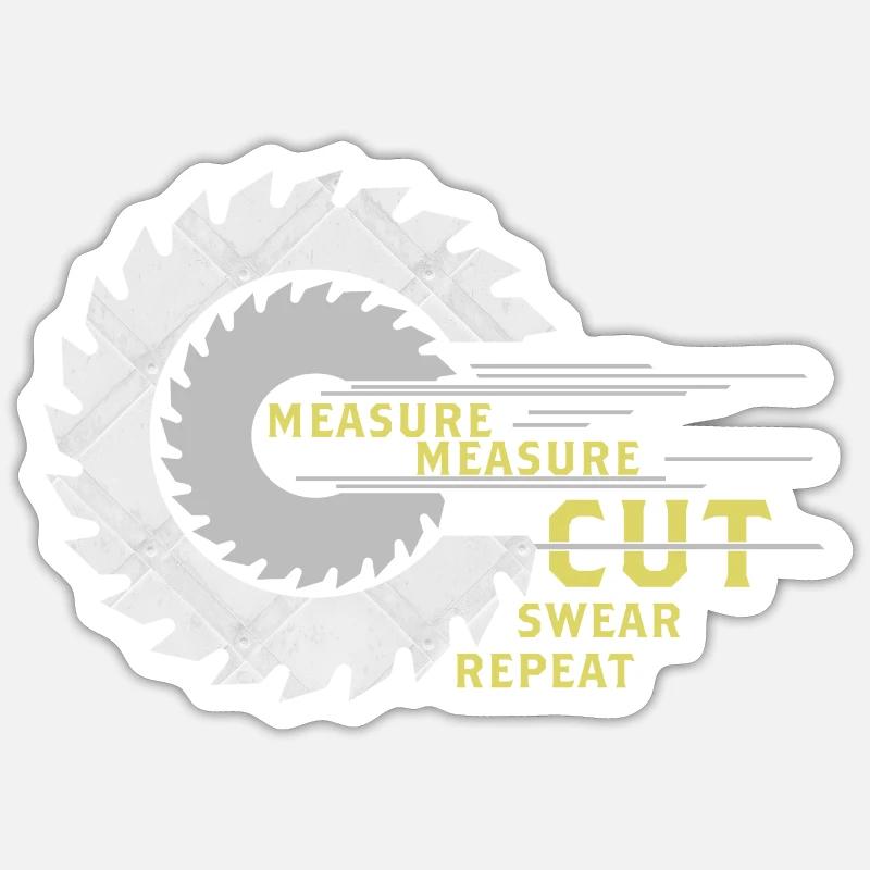 Mesure Coupe Jurer Répéter Charpentier - Sticker taille S (10 x 10 cm) - blanc mat