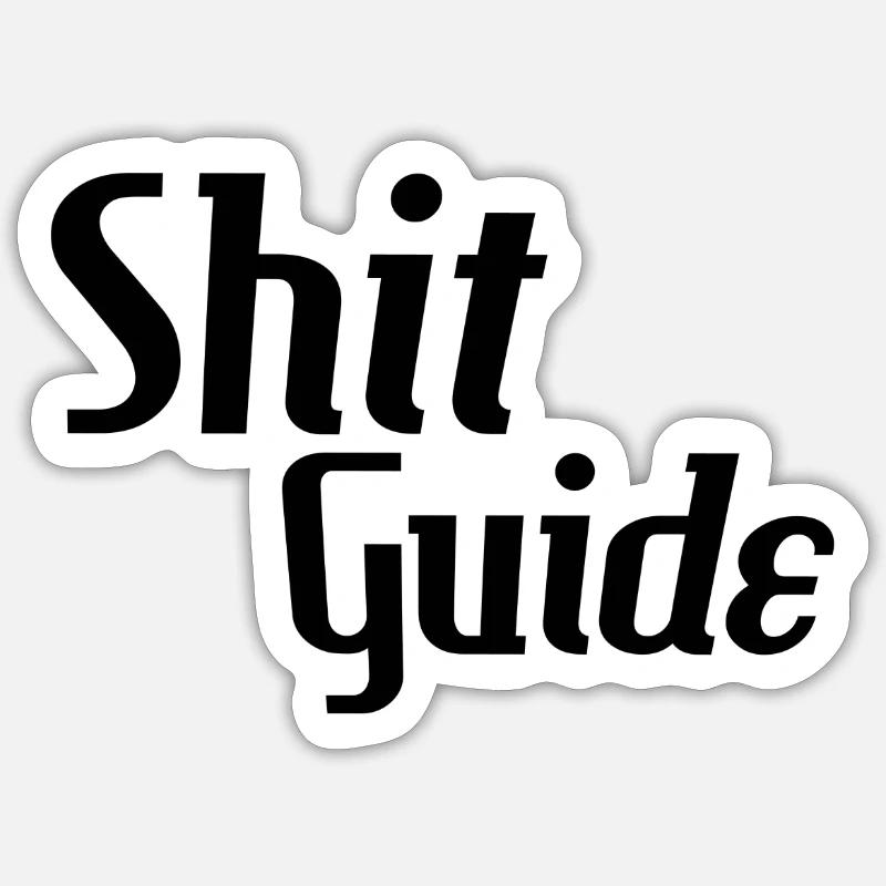 Shit guide Sticker Größe S (10 x 10 cm)