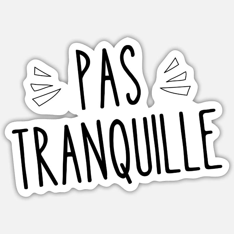 pas tranquille - Sticker taille S (10 x 10 cm) - blanc mat