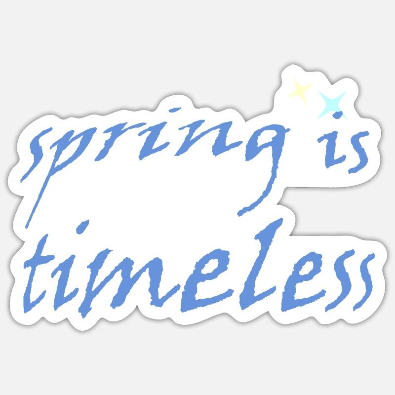 Spring is Timeless - Sticker Größe S (10 x 10 cm) - Mattweiß