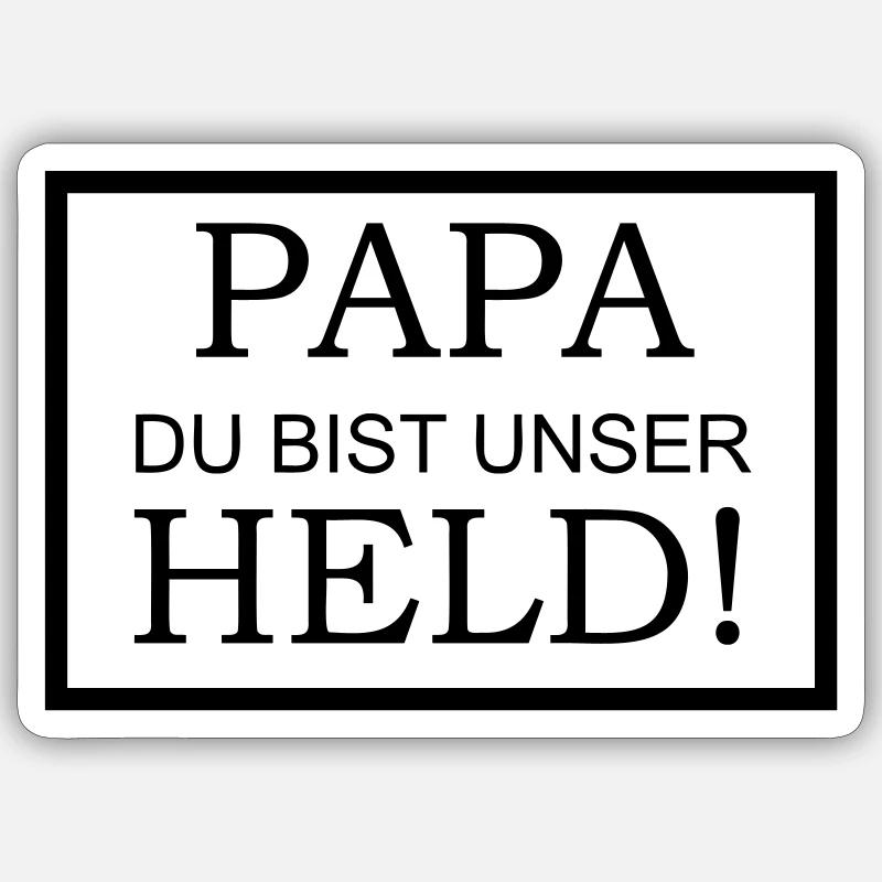 Papa du bist unser Held Sticker Größe S (10 x 10 cm)