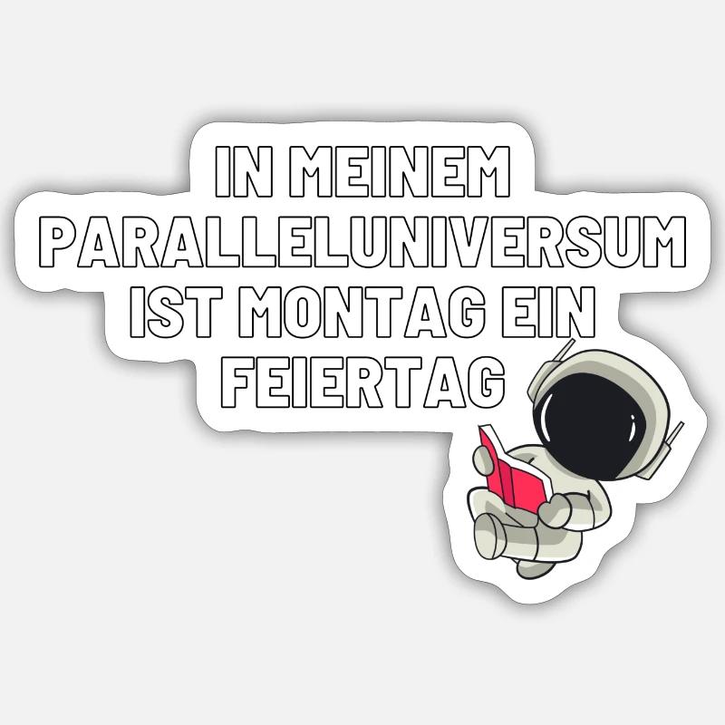 Montag ein Feiertag! - Sticker Größe S (10 x 10 cm) - Mattweiß
