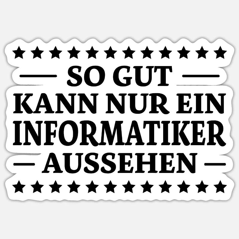 Informatiker Spruch Lustige Programmierer Geschenk Sticker Größe S (10 x 10 cm)