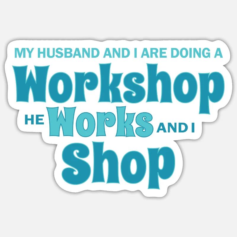 My Husband and I are doing a Workshop - Sticker size S (10 x 10 cm) - white matte