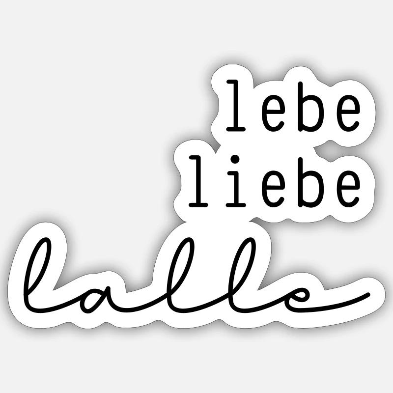 lebe liebe lalle - Sticker Größe S (10 x 10 cm) - Mattweiß
