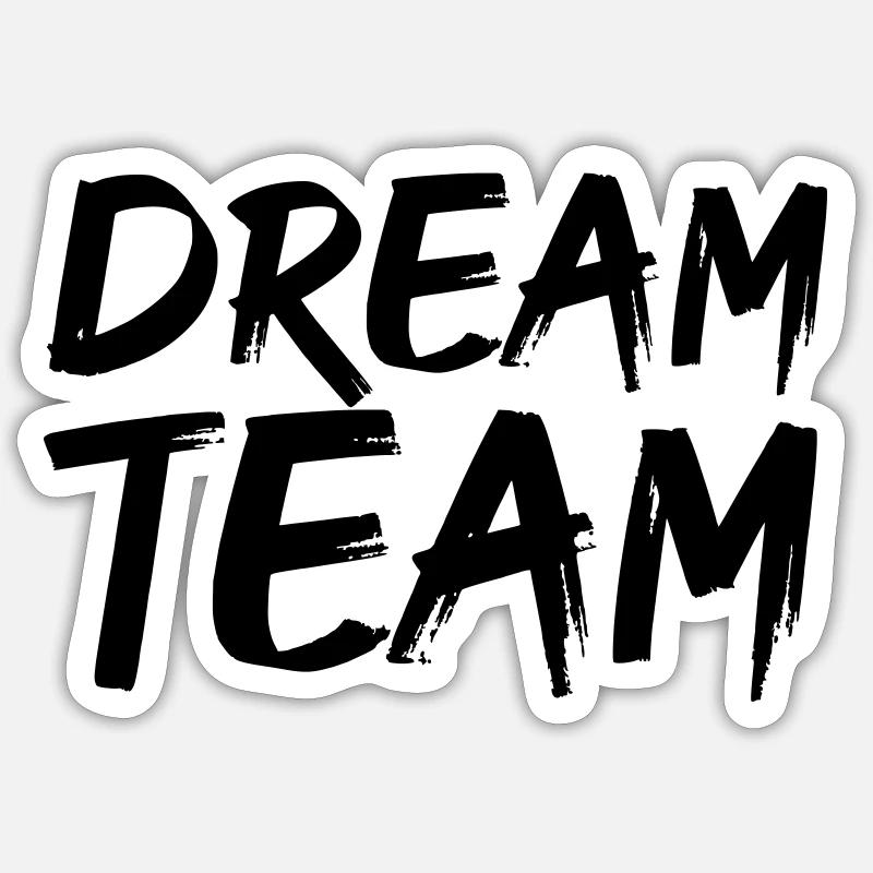 dream team - Sticker Größe S (10 x 10 cm) - Mattweiß