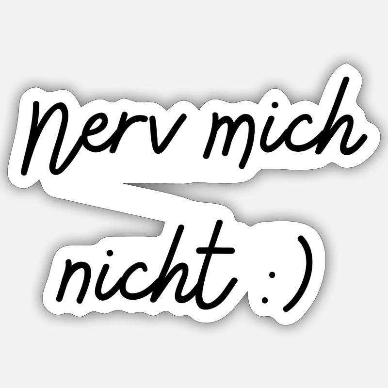 Nerv mich nicht - Sticker Größe S (10 x 10 cm) - Mattweiß