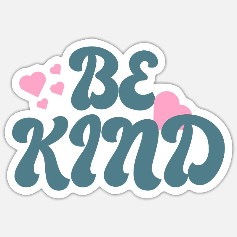 Be kind - Sticker Größe S (10 x 10 cm) - Mattweiß