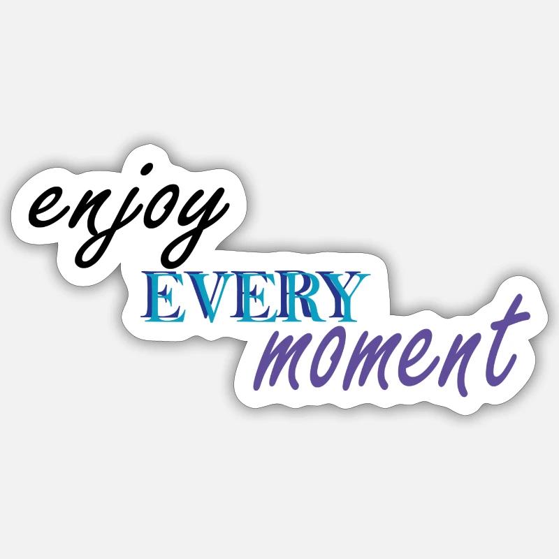 PROFITEZ DE CHAQUE INSTANT - Sticker taille S (10 x 10 cm) - blanc mat