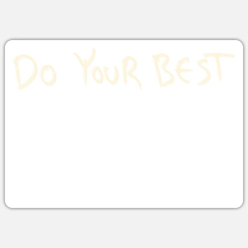 Do your best Sticker Größe S (10 x 10 cm)
