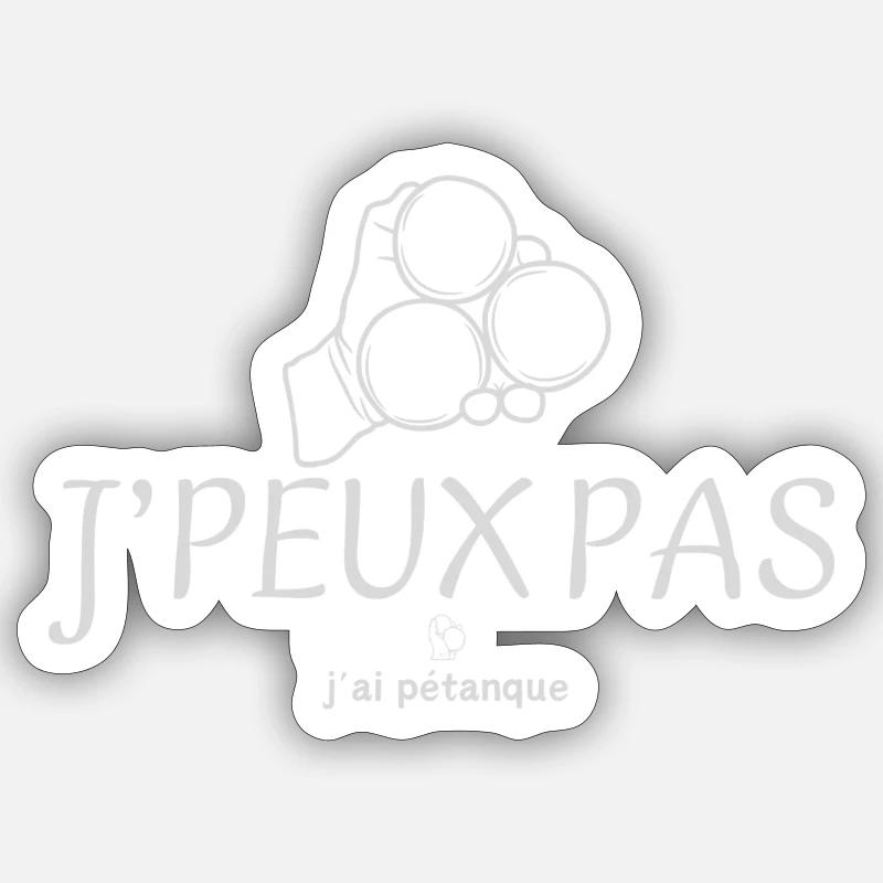 J'peux pas j'ai pétanque - Sticker taille S (10 x 10 cm) - blanc mat