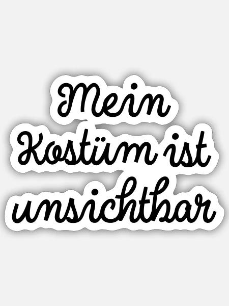 Mein Kostüm ist unsichtbar - Sticker Größe S (10 x 10 cm) - Mattweiß