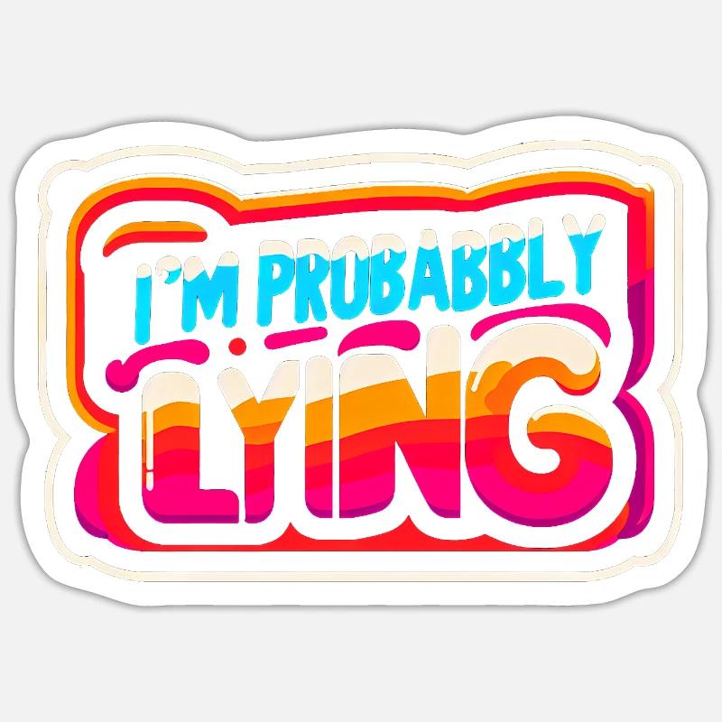 I'm Probably Lying 12 Sticker Größe S (10 x 10 cm)