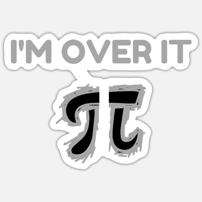 I'm over it - Sticker size S (10 x 10 cm) - white matte