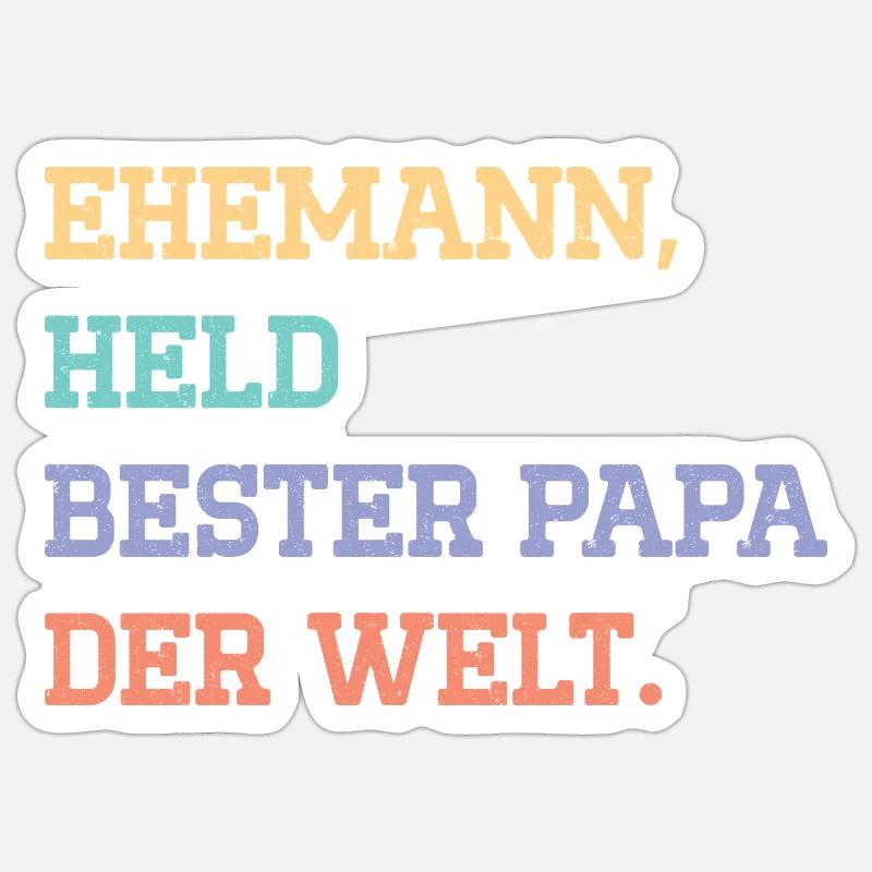 EHEMANN, HELD, BESTER VATER DER WELT. Sticker Größe S (10 x 10 cm)