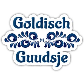 Goldisch Guudsje Hessisch für nette Menschen - Sticker Größe S (10 x 10 cm) - Mattweiß - Vorne