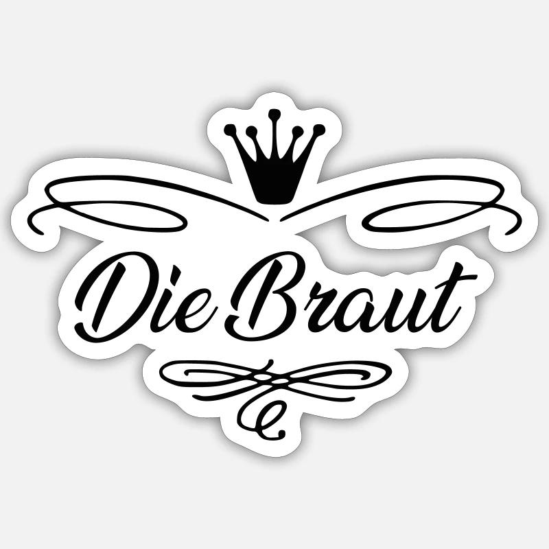 Die Braut mit Krone - Sticker Größe S (10 x 10 cm) - Mattweiß