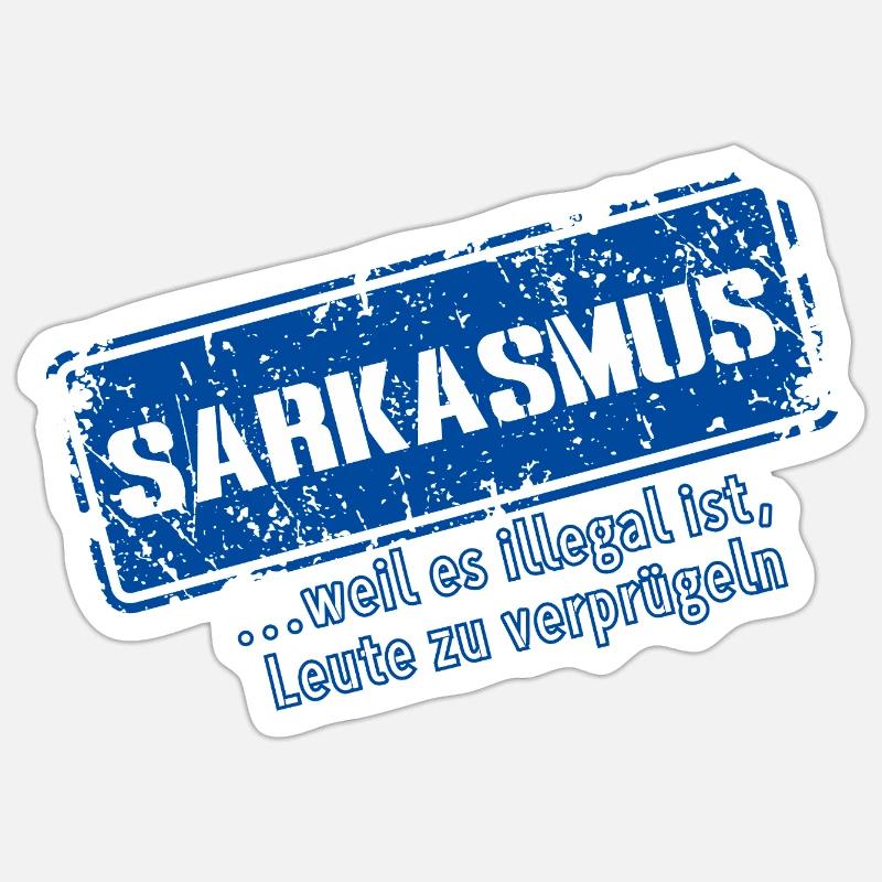 Sarcasme–... Parce que c’est illégal (Fun) Sticker taille S (10 x 10 cm)