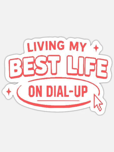 Bestes Leben im Dial-Up - Sticker Größe S (10 x 10 cm) - Mattweiß
