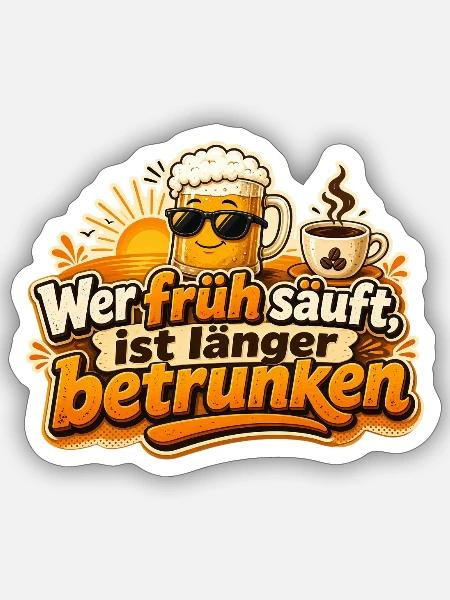 Frühtrinken Spruch Bier Sonne - Sticker Größe S (10 x 10 cm) - Mattweiß