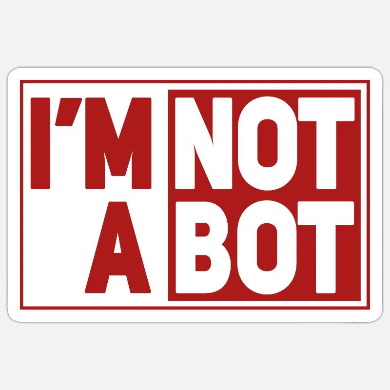 I'm Not A Bot - Sticker Größe S (10 x 10 cm) - Mattweiß