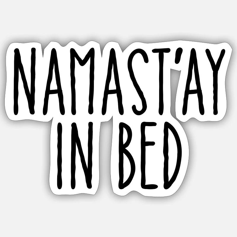 Namast\\\'ay In Bed - Sticker taille S (10 x 10 cm) - blanc mat