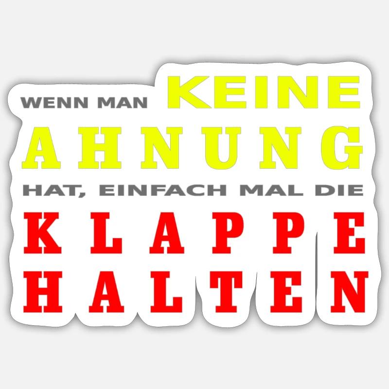 No idea shut up - Sticker size S (10 x 10 cm) - white matte