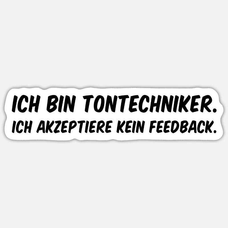 Tontechniker Spruch - Sticker Größe S (10 x 10 cm) - Mattweiß