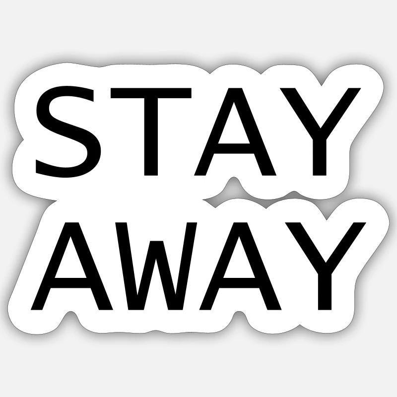 Conception "Stay Away", 2 lignes - Sticker taille S (10 x 10 cm) - blanc mat