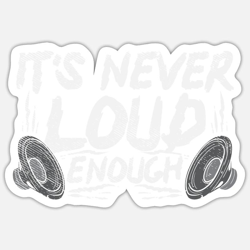 It's Never Loud Enough - Sticker size S (10 x 10 cm) - white matte