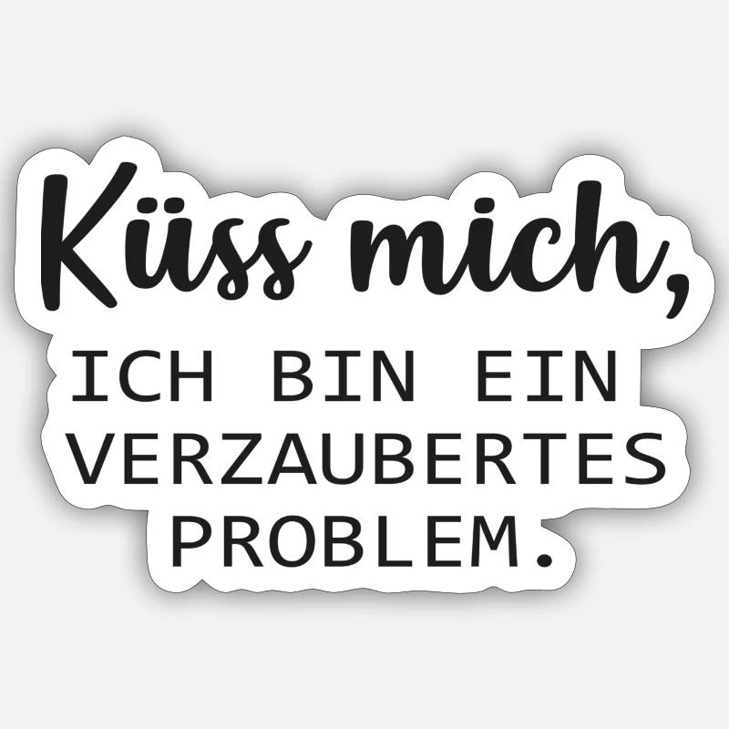 Küss mich, ich bin ein verzaubertes Problem. :* Sticker Größe S (10 x 10 cm)