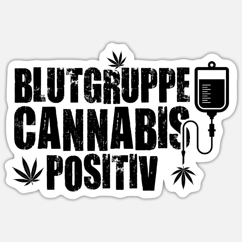 Blutgruppe Cannabis positiv | Weed 420 Geschenke - Sticker Größe S (10 x 10 cm) - Mattweiß
