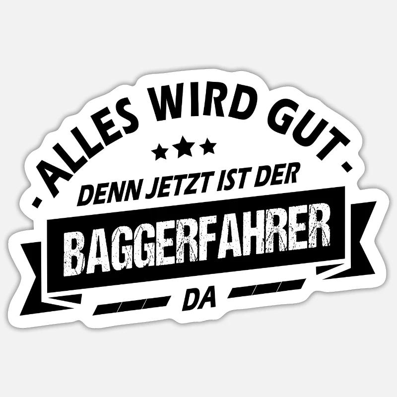 Witziges Baggerfahrer Sprüche Bagger Baggerführer - Sticker Größe S (10 x 10 cm) - Mattweiß