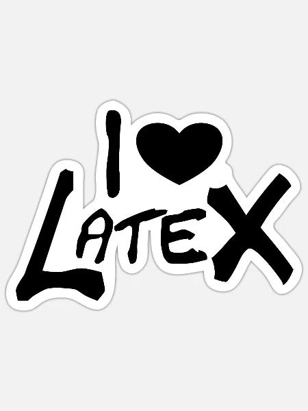 I love Latex - Sticker Größe S (10 x 10 cm) - Mattweiß