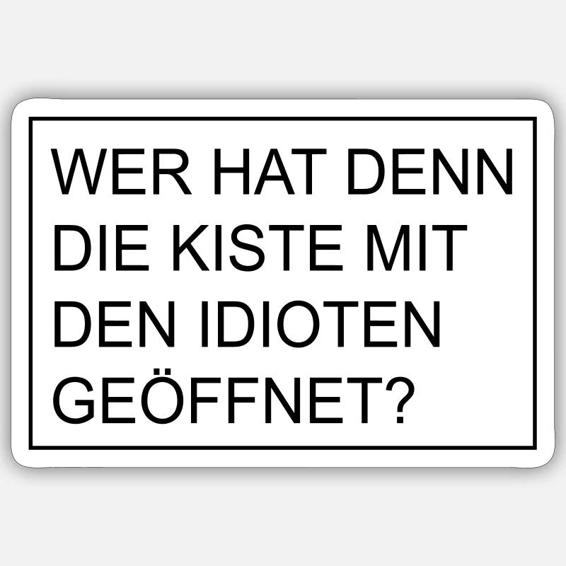 Kiste mit Idioten - Sticker Größe S (10 x 10 cm) - Mattweiß