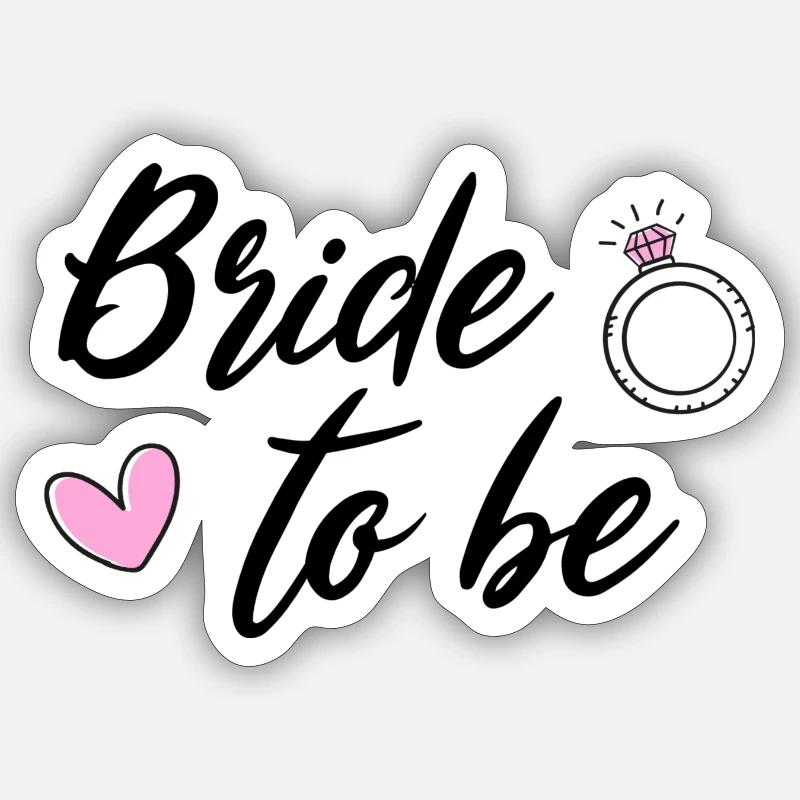 Bride to be - Junggesellenabschied Sticker Größe S (10 x 10 cm)