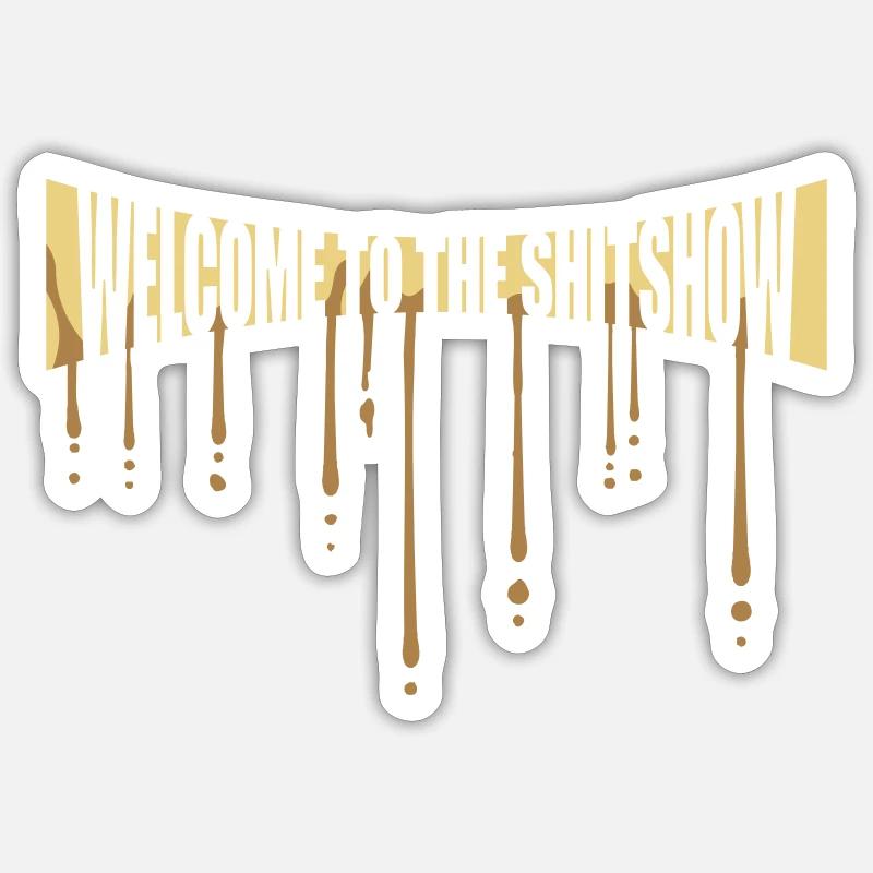 Graffti Shitshow Welcome - Sticker size S (10 x 10 cm) - white matte