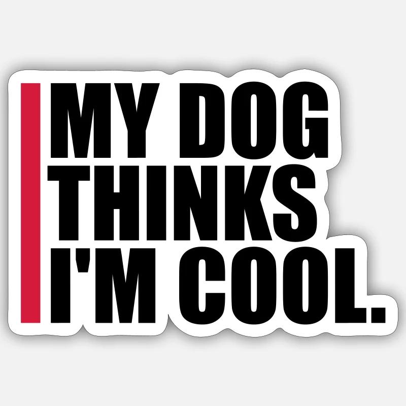 Dog thinks in the cool Sticker size S (10 x 10 cm)