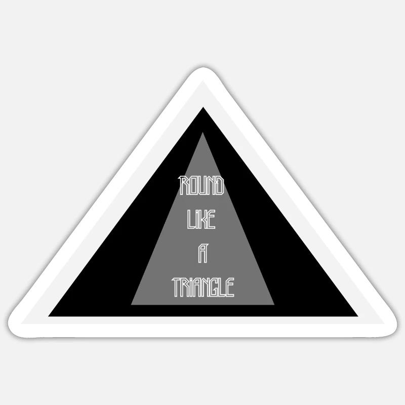 Round Like A Triangle Sticker Größe S (10 x 10 cm)