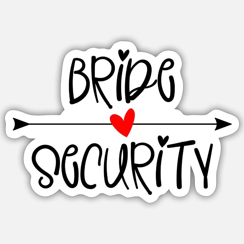 Bride Security - Sticker Größe S (10 x 10 cm) - Mattweiß