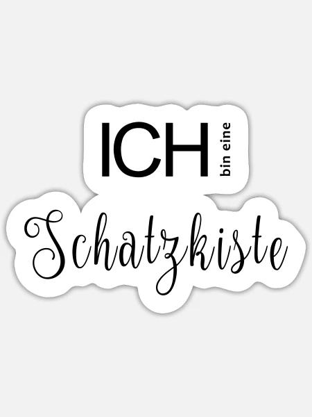 ICH bin eine Schatzkiste. - Sticker Größe S (10 x 10 cm) - Mattweiß