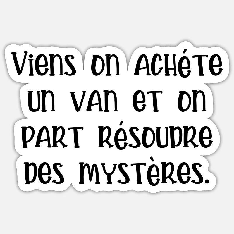 Viens on achète un van - Sticker taille S (10 x 10 cm) - blanc mat